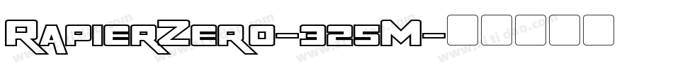 RapierZero-325M字体转换 RapierZero-325M字体转换