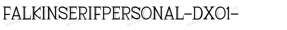 FalkinSerifPersonal-DXo1字体转换