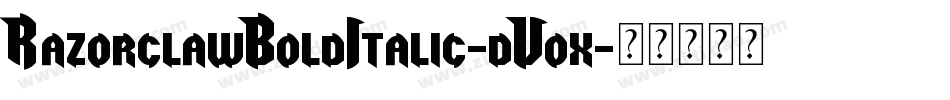 RazorclawBoldItalic-dV0x字体转换