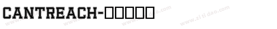 cantreach字体转换