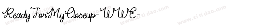 ReadyForMyCloseup-WWE字体转换
