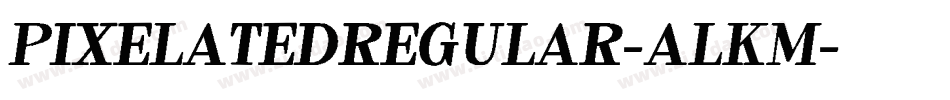 PixelatedRegular-aLKm字体转换