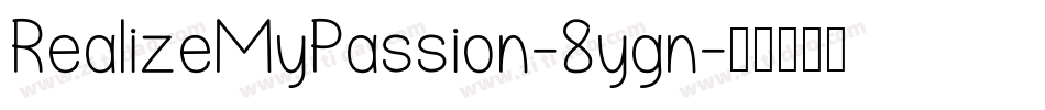 RealizeMyPassion-8ygn字体转换