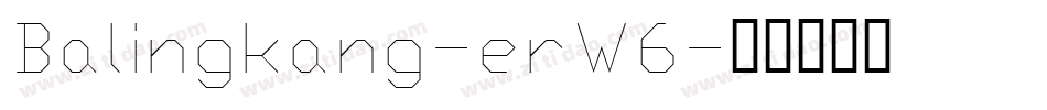 Balingkang-erW6字体转换