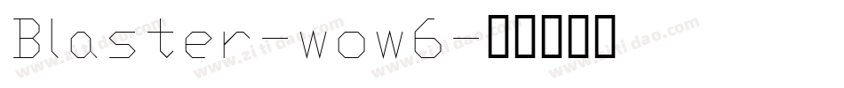 Blaster-wow6字体转换