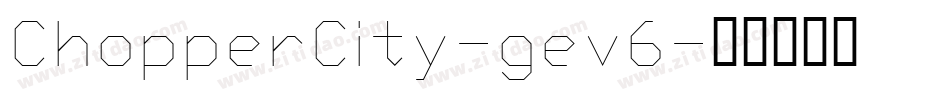 ChopperCity-gev6字体转换