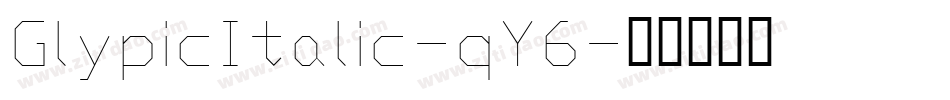 GlypicItalic-qY6字体转换