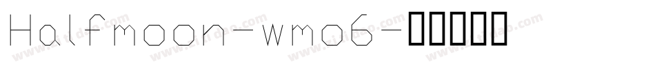 Halfmoon-wmo6字体转换