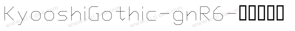KyooshiGothic-gnR6字体转换