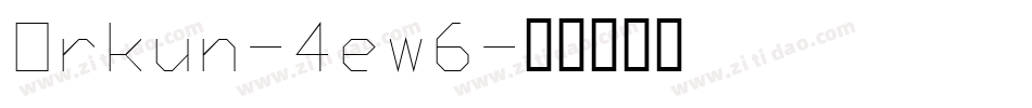 Orkun-4ew6字体转换