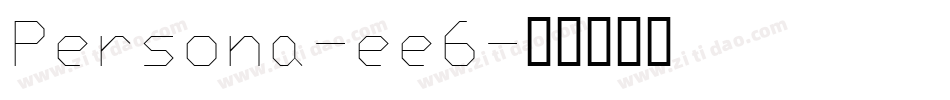 Persona-ee6字体转换