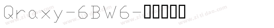 Qraxy-6BW6字体转换