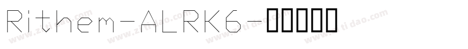 Rithem-ALRK6字体转换
