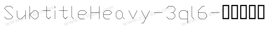 SubtitleHeavy-3ql6字体转换