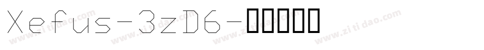 Xefus-3zD6字体转换