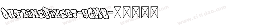 OutlinePixel7-yGMZ字体转换