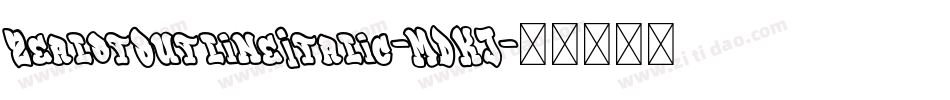 ZealotOutlineItalic-MDKJ字体转换