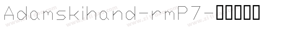 Adamskihand-rmP7字体转换