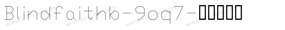 Blindfaithb-9oq7字体转换