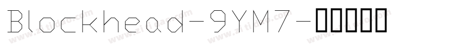 Blockhead-9YM7字体转换