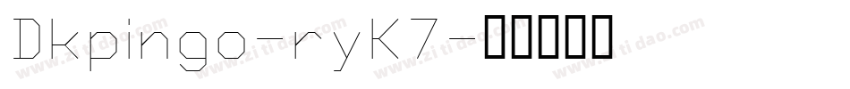 Dkpingo-ryK7字体转换