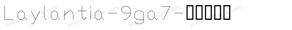 Laylantia-9ga7字体转换