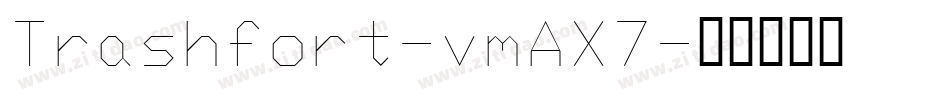 Trashfort-vmAX7字体转换
