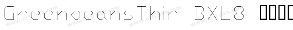 GreenbeansThin-BXL8字体转换