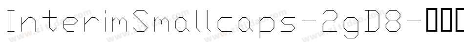 InterimSmallcaps-2gD8字体转换