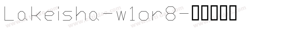 Lakeisha-w1or8字体转换