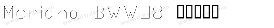 Moriana-BWWO8字体转换