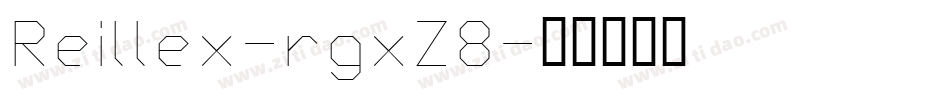 Reillex-rgxZ8字体转换