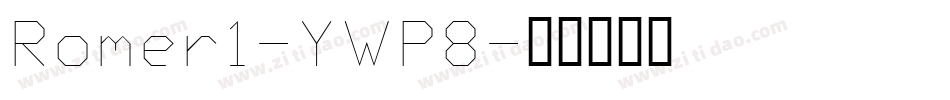 Romer1-YWP8字体转换