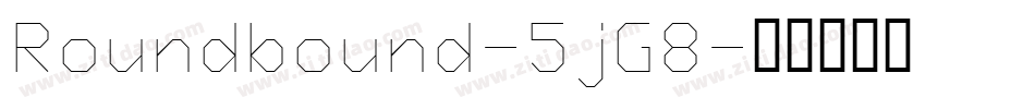 Roundbound-5jG8字体转换