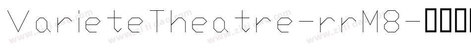 VarieteTheatre-rrM8字体转换