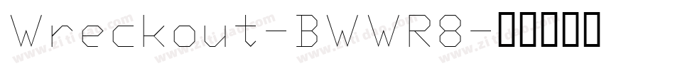 Wreckout-BWWR8字体转换