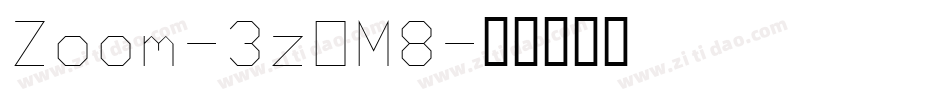 Zoom-3zOM8字体转换