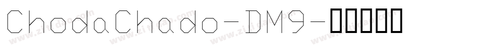 ChodaChado-DM9字体转换