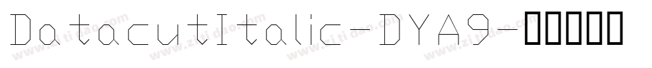 DatacutItalic-DYA9字体转换