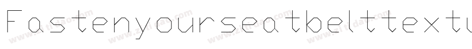 Fastenyourseatbelttextured-4EE9字体转换