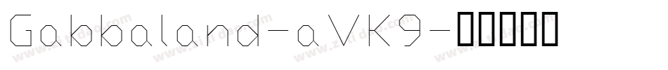 Gabbaland-aVK9字体转换