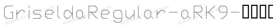 GriseldaRegular-aRK9字体转换