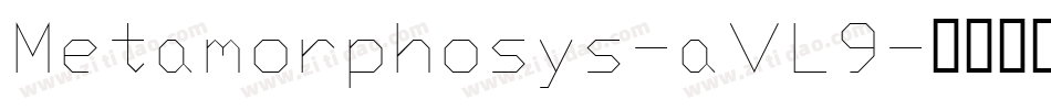 Metamorphosys-aVL9字体转换
