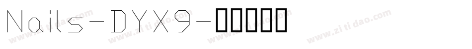 Nails-DYX9字体转换