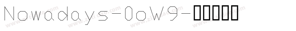Nowadays-0oW9字体转换
