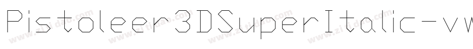 Pistoleer3DSuperItalic-vwq9字体转换