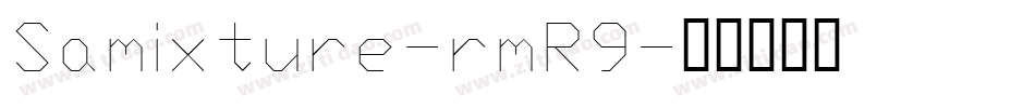 Samixture-rmR9字体转换