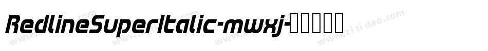 RedlineSuperItalic-mwxj字体转换