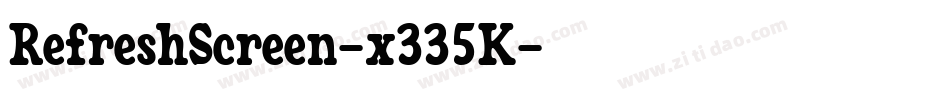 RefreshScreen-x335K字体转换