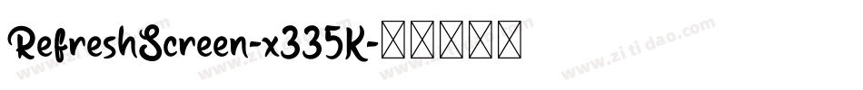 RefreshScreen-x335K字体转换